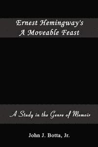 bokomslag Ernest Hemingway's A Moveable Feast: A Study in the Genre of Memoir