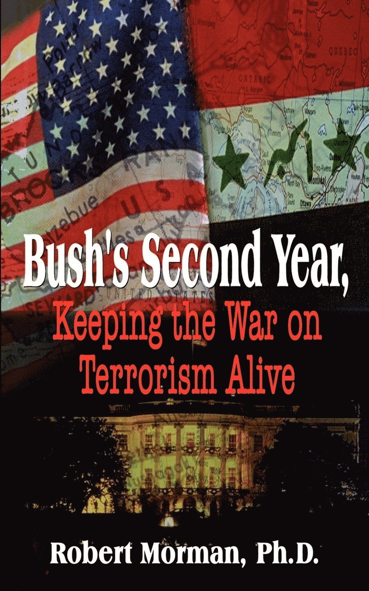 Bush's Second Year, Keeping the War on Terrorism Alive 1