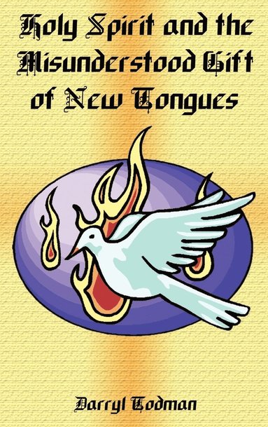 bokomslag Holy Spirit and the Misunderstood Gift of New Tongues