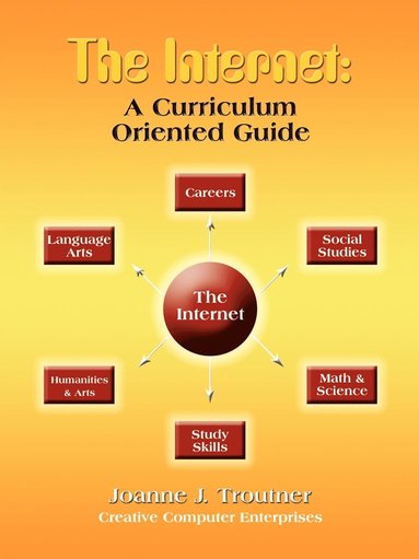 bokomslag The Internet: A Curriculum Oriented Guide