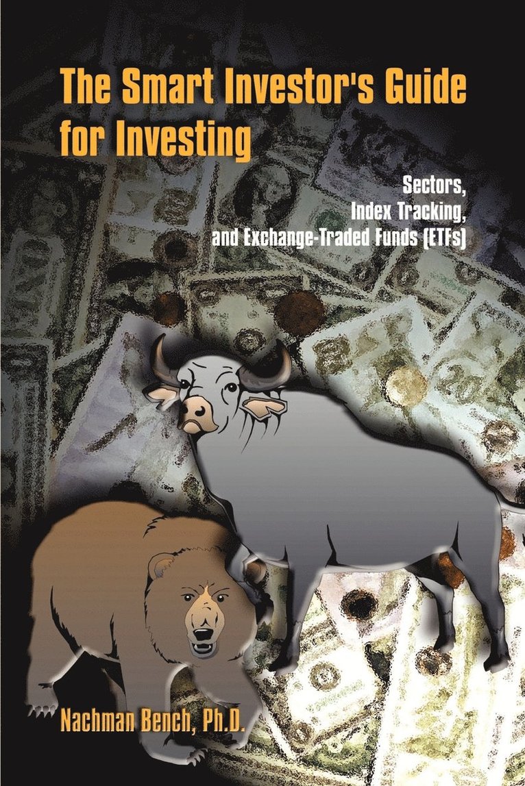 The Smart Investor's Guide for Investing: Sectors, Index Tracking, and Exchange-Traded Funds (Etfs) 1