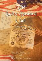 The Lucky Bastard Club: Letters to My Bride from the Left Seat 1