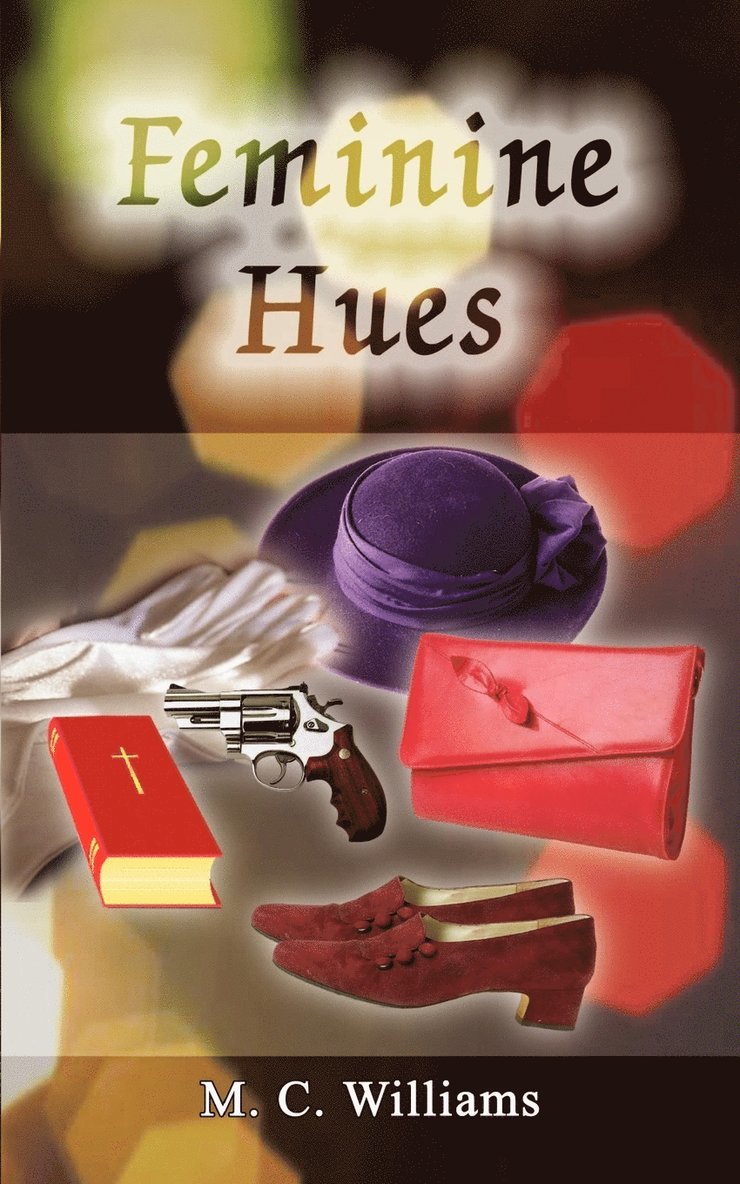 M.C. Williams, M. C. Williams - Feminine Hues, Häftad