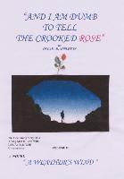 "And I am Dumb to Tell the Crooked Rose" Vol II: A Weather's Wind 1