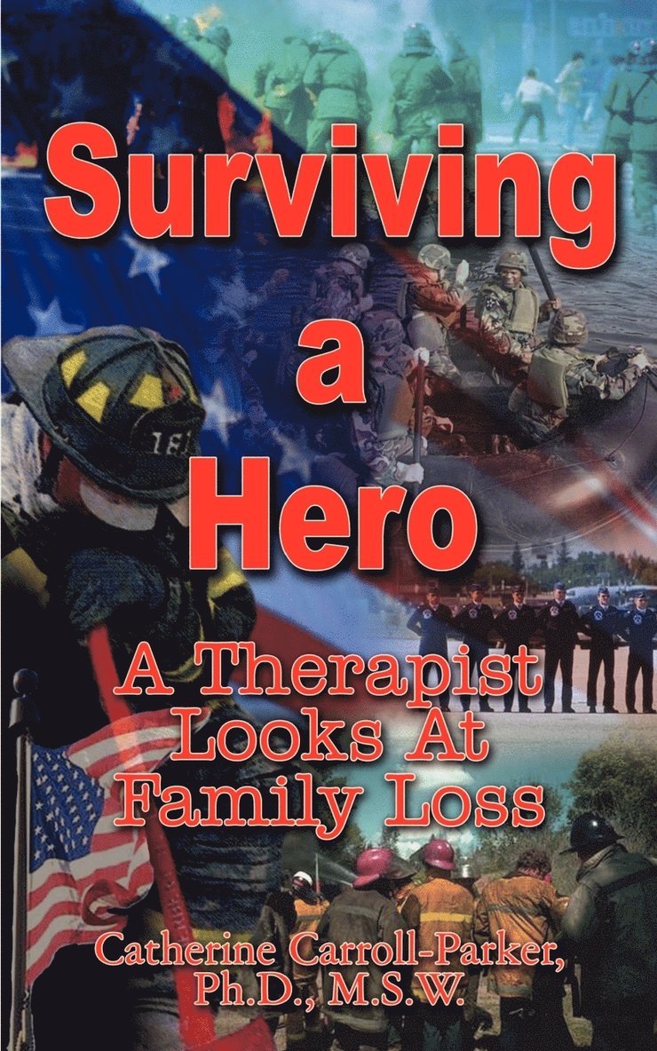 Surviving a Hero: A Therapist Looks at Family Loss 1