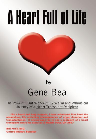 bokomslag Heart Full of Life: the Powerful but Wonderfully Warm and Whimsical Journey of a Heart Transplant Recipient