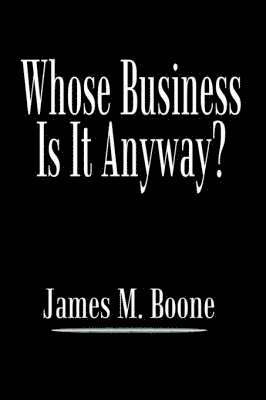 bokomslag Whose Business Is It Anyway?