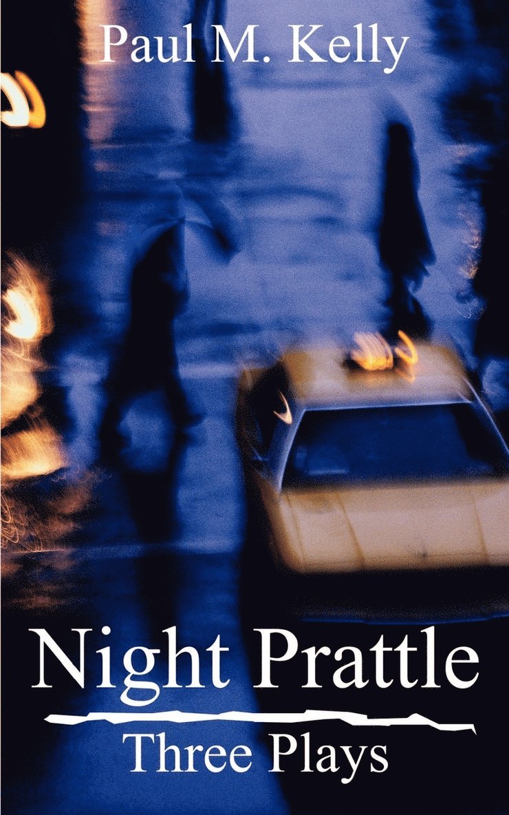 Night Prattle: Three Plays