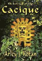 Cacique: the Lost God of Hope 1