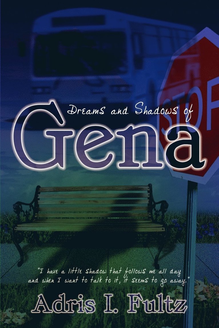 Dreams and Shadows of Gena 1