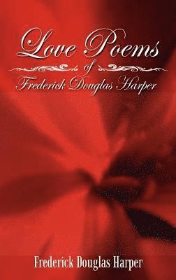 bokomslag Love Poems of Frederick Douglas Harper