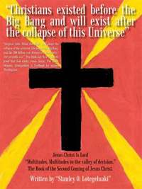 bokomslag What the Bible Says about the Collapse of the Universe: Life before the Big Bang and the 200 Billion Year History of Christianity/ the Invisible War