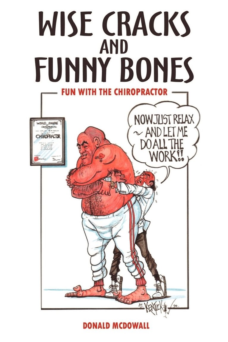 Wise Cracks and Funny Bones: Fun with the Chiropractor 1