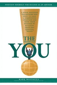 bokomslag Product is You!: Position Yourself for Success as an Advisor