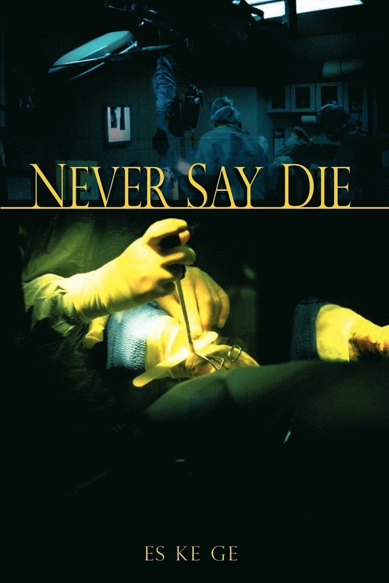 Never Say Die 1