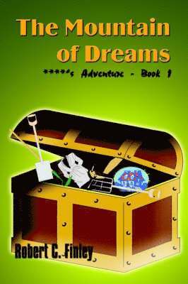 bokomslag The Mountain of Dreams: ****'s Adventure - Book 1