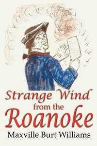 bokomslag Strange Wind from the Roanoke