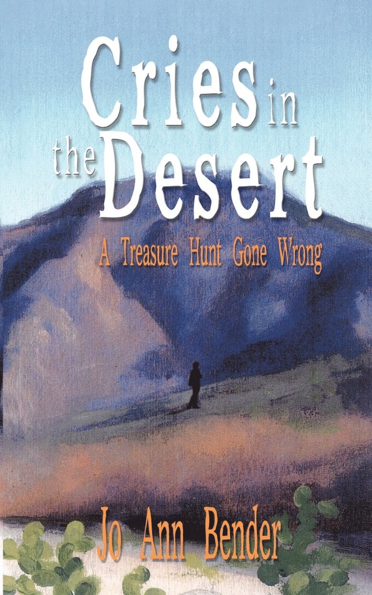 Cries in the Desert: A Treasure Hunt Gone Wrong 1