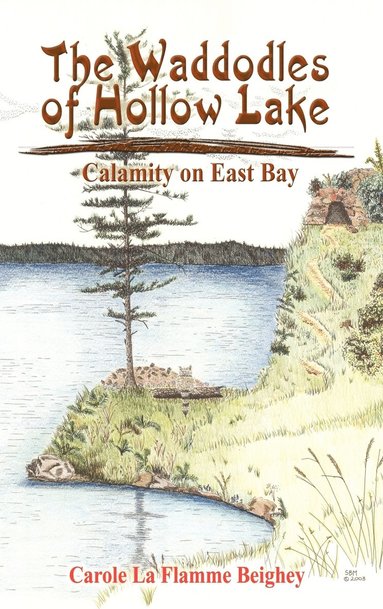 Carole La Flamme Beighey - Waddodles of Hollow Lake, Inbunden