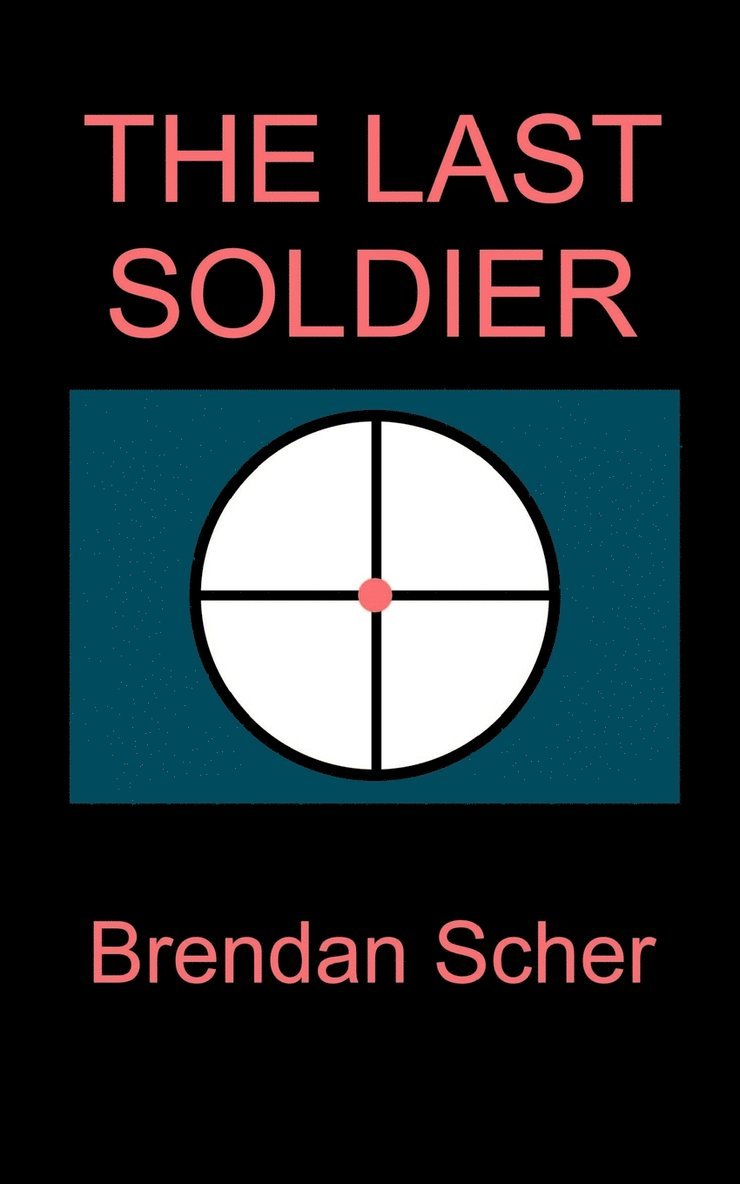 Brendan Scher - Last Soldier, Häftad