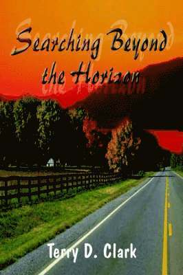 Terry D. Clark - Searching beyond the Horizon, Häftad