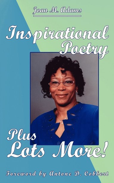 bokomslag Inspirational Poetry Plus Lots More!
