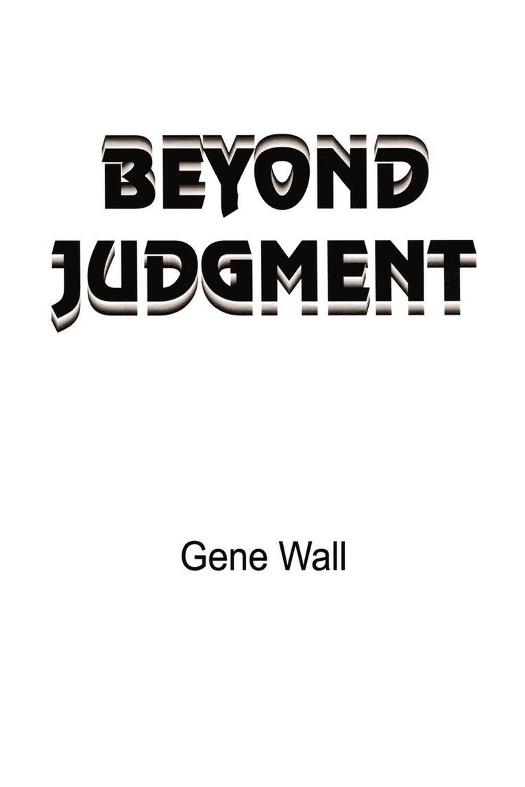 Gene Wall - Beyond Judgment, Häftad