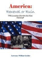 America: Renewal or Ruin Will America Survive the 21st Century? 1