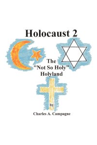 bokomslag Holocaust 2: the &quot;Not So Holy&quot; Holyland