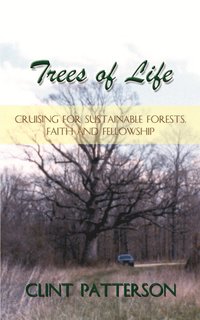 bokomslag Trees of Life: Cruising for Sustainable Forests, Faith and Fellowship