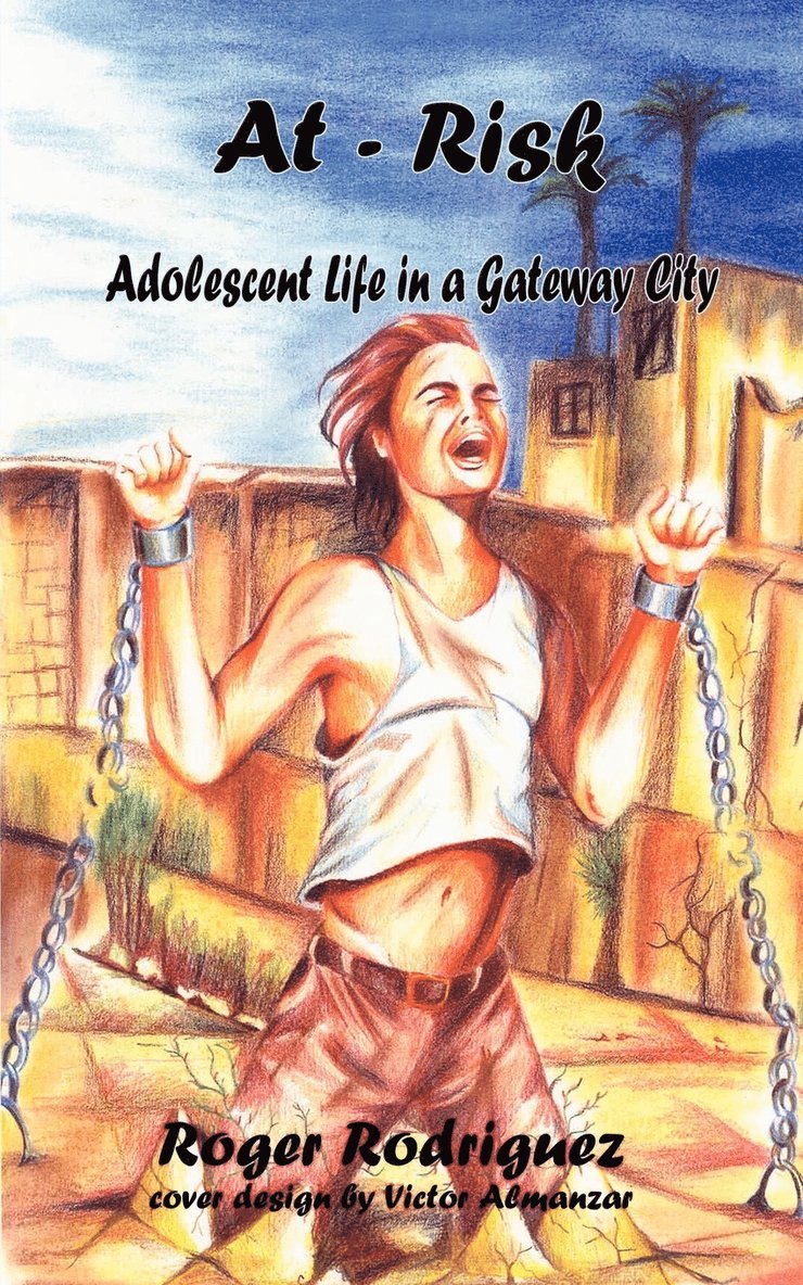 Roger Rodriguez - At - Risk: Adolescent Life in a Gateway City, Häftad