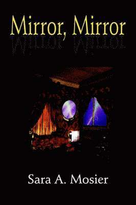 Sara A. Mosier - Mirror, Mirror, Häftad