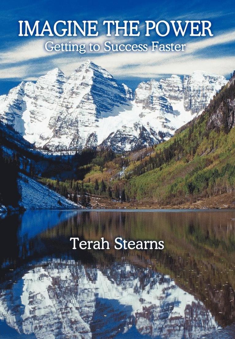Terah Stearns - Imagine the Power: Getting to Success Faster, Inbunden
