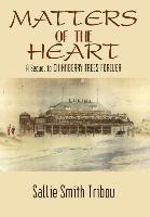 Matters of the Heart: A Sequel to Chinaberry Trees Forever