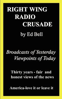 bokomslag Right Wing Radio Crusade: Broadcasts of Yesterday, Viewpoints of Today