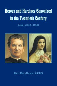 bokomslag Heroes and Heroines Canonized in the Twentieth Century: Book I (1900 - 1950)