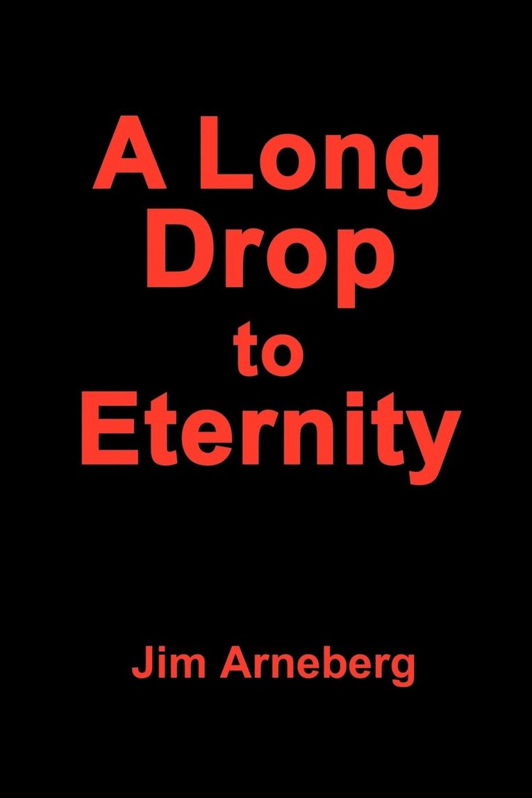 A Long Drop to Eternity 1