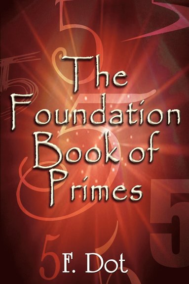 bokomslag The Foundation Book of Primes