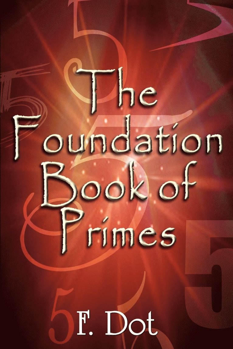 The Foundation Book of Primes 1