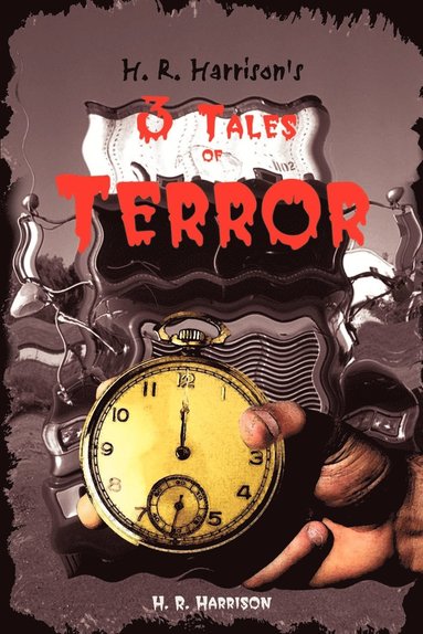 bokomslag H. R. Harrison's 3 Tales of Terror
