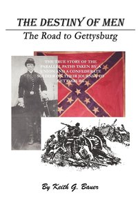 bokomslag Destiny of Men: the Road to Gettysburg