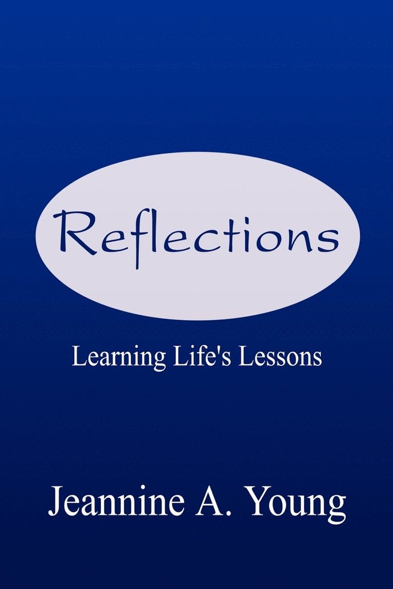 Jeannine A. Young - Reflections: Learning Life's Lessons, Häftad
