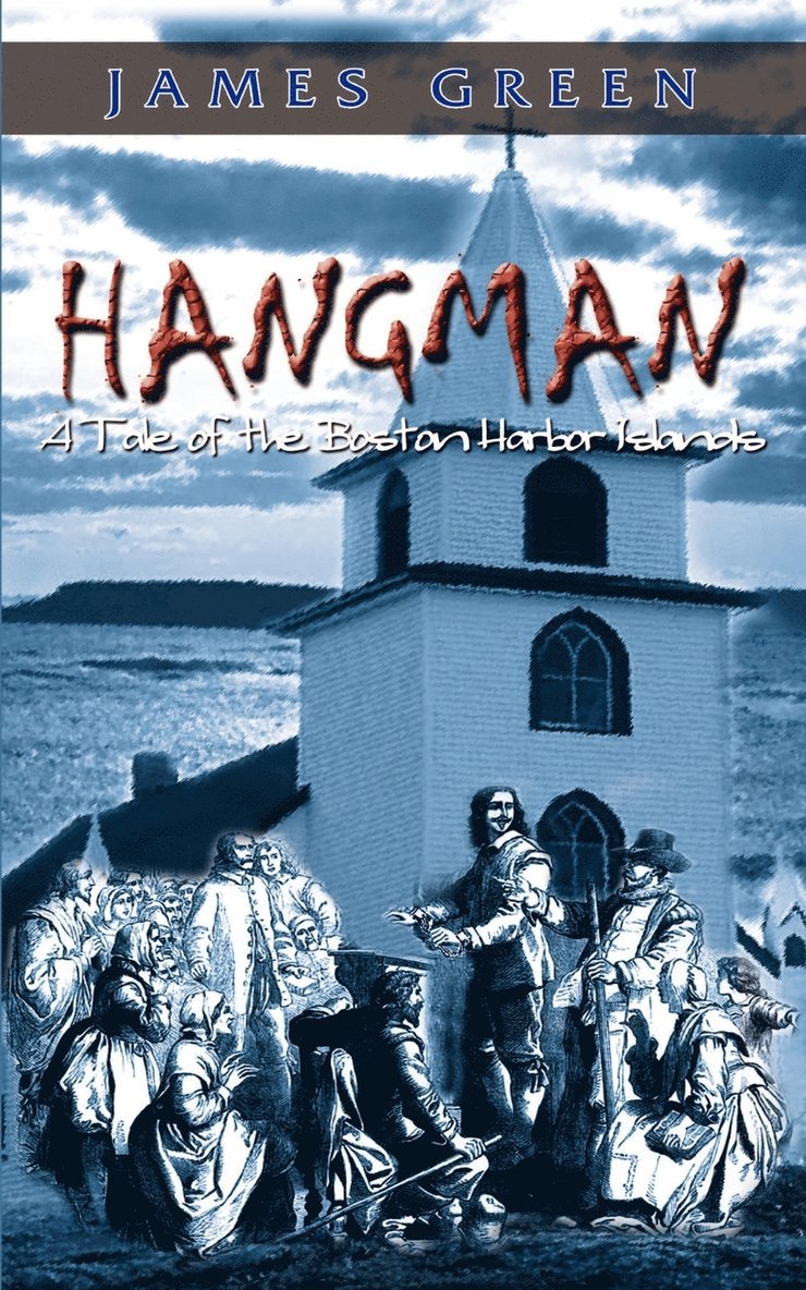 James Green - Hangman: A Tale of the Boston Harbor Islands, Häftad