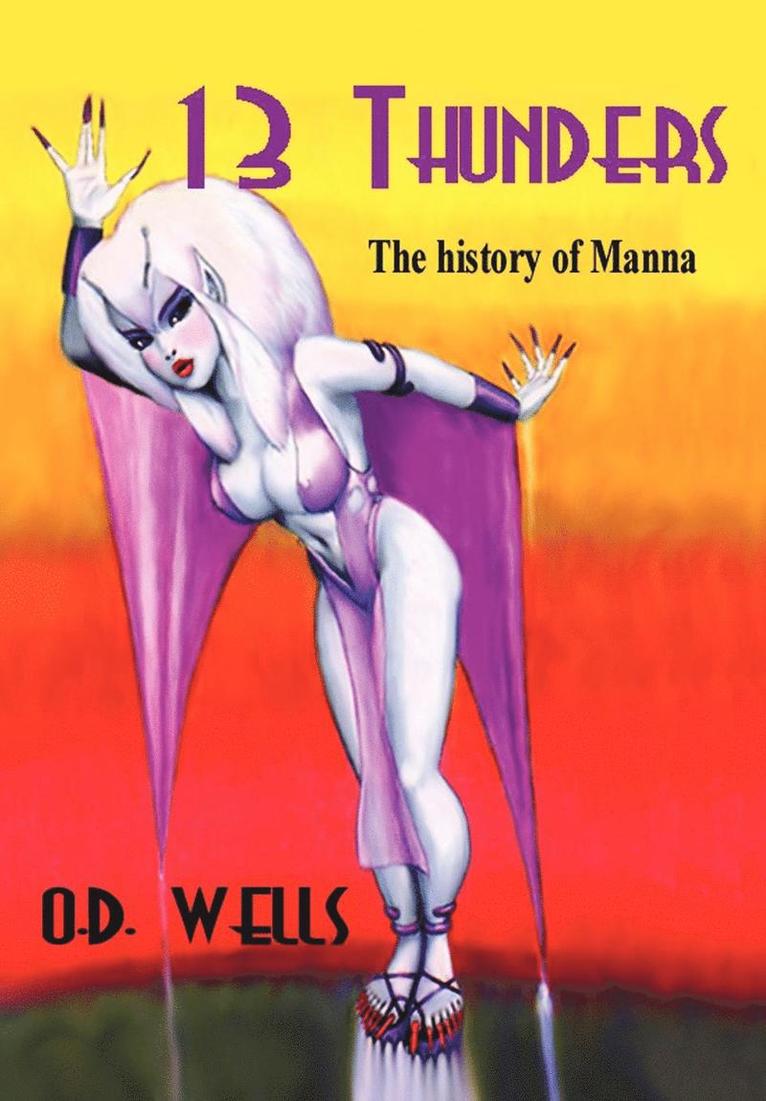 13 Thunders: (the History of Manna)