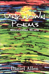 bokomslag Unknown Poems: Discovering Myself