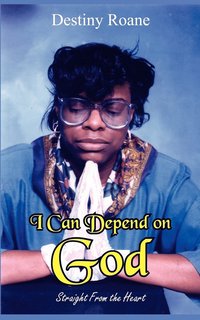 bokomslag I Can Depend on God
