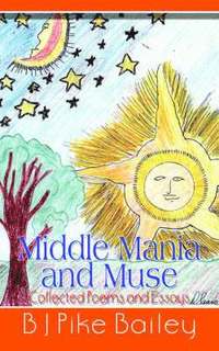 bokomslag Middle Mania and Muse: Collected Poems and Essays