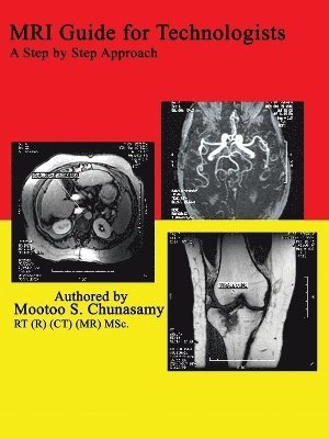 Mri Guide for Technologists: A Step by Step Approach 1