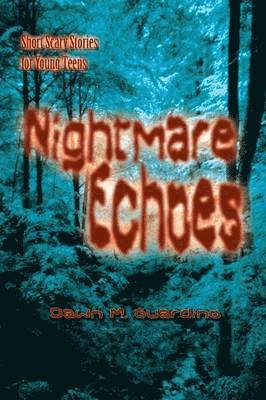 Dawn M Guardino, Dawn M. Guardino - Nightmare Echoes, Häftad