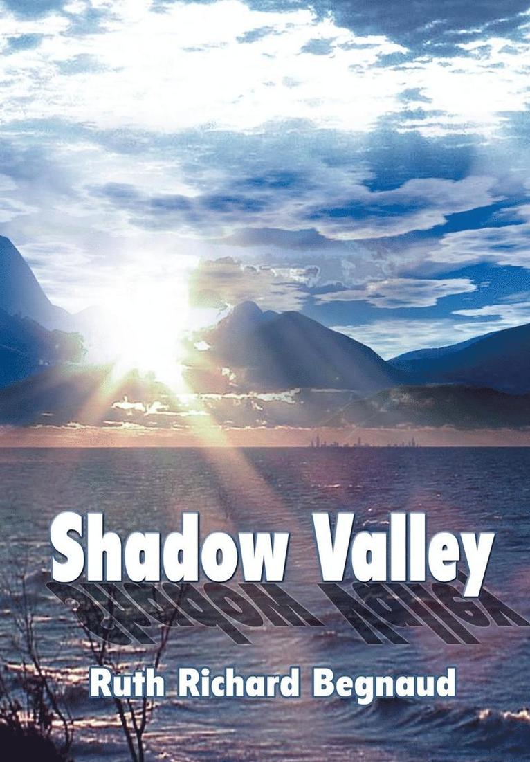 Ruth Richard Begnaud - Shadow Valley, Inbunden